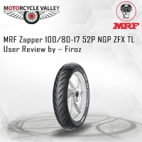 MRF Zapper 100/80-17 52P NGP ZFX TL User Review by – Firoz